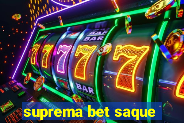 suprema bet saque